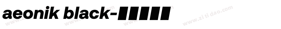 aeonik black字体转换